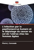 L'infection Par Le Papillomavirus Humain Et Le DéPistage Du Cancer Du Col De L'u