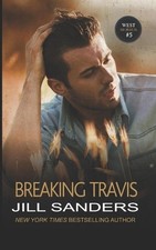 Breaking Travis by Jill Sanders (English) Paperback Book