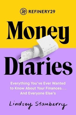 Lindsey Stanberry Refinery29 Money Diaries (Tascabile) | eBay