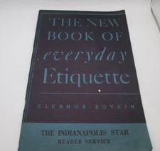 1946 The New Book of Everyday Etiquette by Eleanor Boykin, The Indy Star Reader