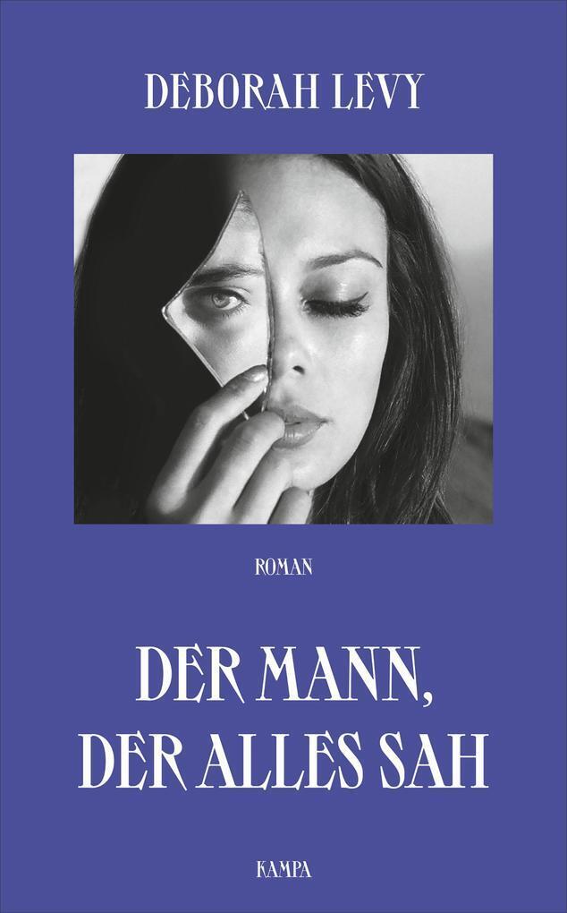 Thumbnail - Der Mann, Der Alles Sah | Deborah Levy | 2020 | Deutsch
