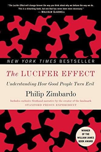 The Lucifer Effect: Understanding How Good People Turn Evil by Zimbardo New*.