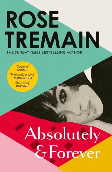 Rose Tremain / Absolutely And Forever / 9781529922509-image