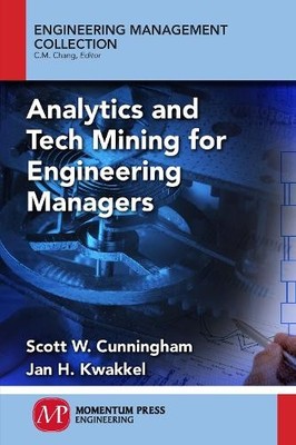 Analytics and Tech Mining for Engineering Managers - 9781606505106