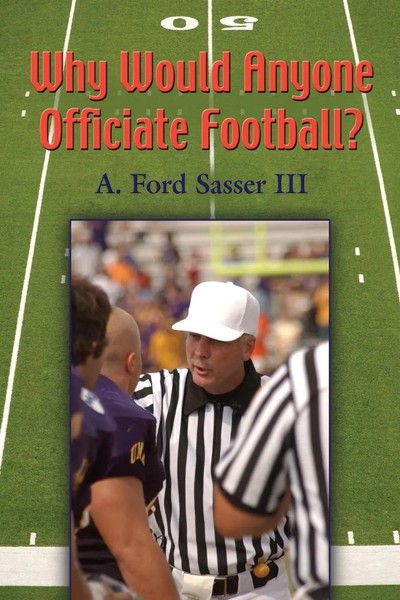 Ford Sasser | Why Would Anyone Officiate Football? | Taschenbuch | Englisch-image