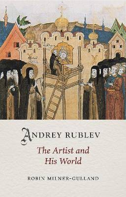 Andrey Rublev, Robin Milner-Gulland,  Hardback