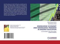 Anthony Ofozoba Chinonso (U. A.) | Knowledge Economy AND Knowledge Transfer...