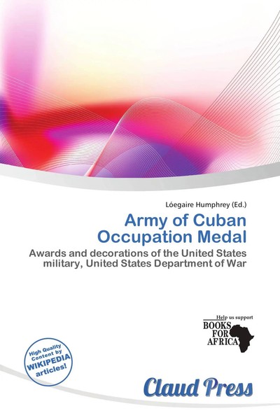 LóEgaire Humphrey | Army Of Cuban Occupation Medal | Taschenbuch | Englisch-image
