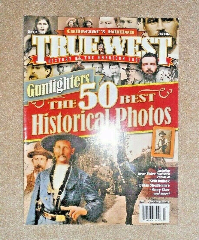 True West Magazine GUNFIGHTERS THE 50 BEST HISTORICAL PHOTOS July 2014