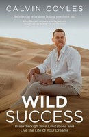 Wild Success Breakthrough Your Limitations And Live The Life Of Your Dreams Buch