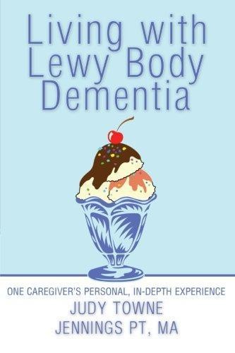 Living with Lewy Body Dementia: One Caregiver's... - Jennings, Judy Towne