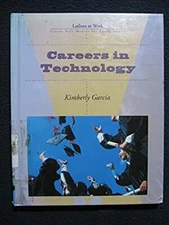 Careers in Technology (Latinos at Work) [Library Binding] [Sep 01, 2001] Garci..