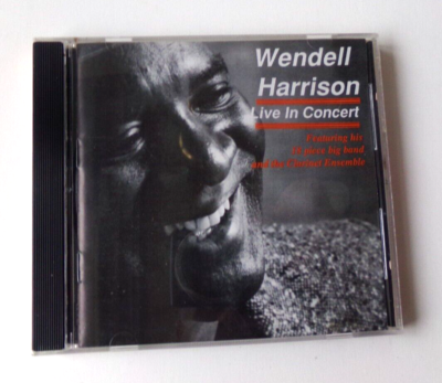Wendell Harrison – Live In Concert: Featuring His 18 Piece Big