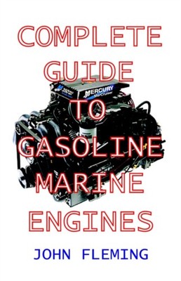 Fleming - Complete Guide to Gasoline Marine Engines - New paperback or - X555z