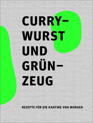 Speiseräume - Büro für angewandte Ernährungspolitik GmbH Currywurst und Grünzeug