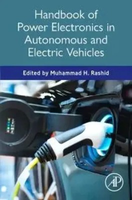 Handbook of Power Electronics in Autonomous and Electric Vehicles | Rashid