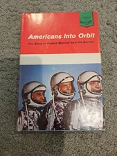 Americans into Orbit Project Mercury Gene Gurney Landmark Book 101