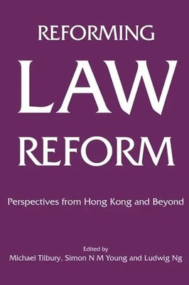 Reforming Law Reform | Perspectives from Hong Kong and Beyond | Tilbury (u. a.)