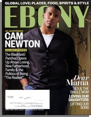 Ebony - 2016, April - Cam Newton: Trust and Believe, Sex & The Single Mom      a