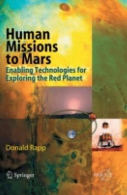 Menschliche Missions To Mars: Enabling Technologies für Exploring The