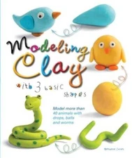 Modeling Clay with 3 Basic Shapes: Model More than 40 Animals with T - VERY GOOD