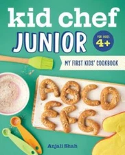 Kid Chef Junior: My First Kids Cookbook - Paperback By Shah, Anjali - GOOD