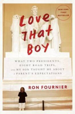Love That Boy: What Two Presidents, Eight Road Trips, and My Son Tau - VERY GOOD