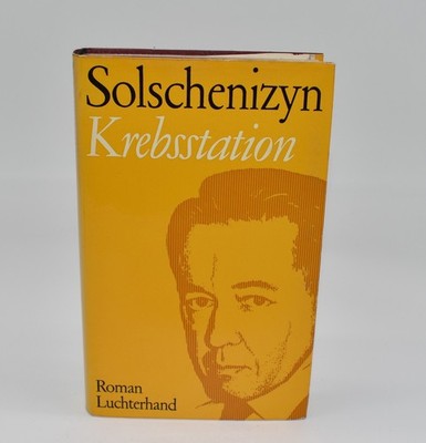 Solschenizyn   Krebsstation | Roman | Luchterhand | Hardcover mit Schutzumschlag