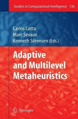 Adaptive and Multilevel Metaheuristics by Carlos Cotta (English) Paperback Book