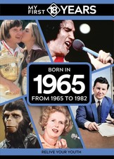 My First 18 Years - Born in 1965: From 1965 to 1982 (My First 18