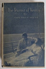 The Transit of Venus by John Philip Sousa 1920 Hardcover