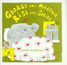 GEORGE AND MARTHA RISE AND SHINE By James Marshall - Hardcover **Excellent**