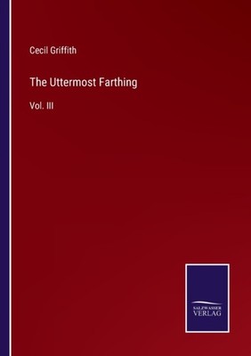 Griffith - Uttermost Farthing Vol. III - New paperback or softback - 1 - X555z
