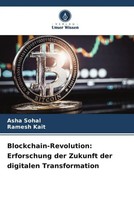 Blockchain-Revolution: Erforschung Der Zukunft Der Digitalen Transformation Buch