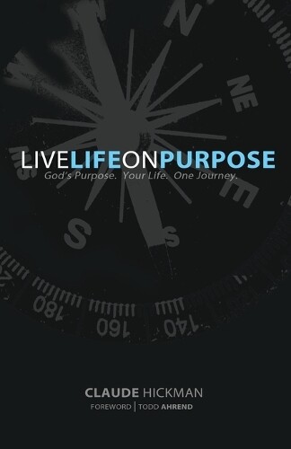 Thumbnail - Claude Hickman Live Life On Purpose (taschenbuch)