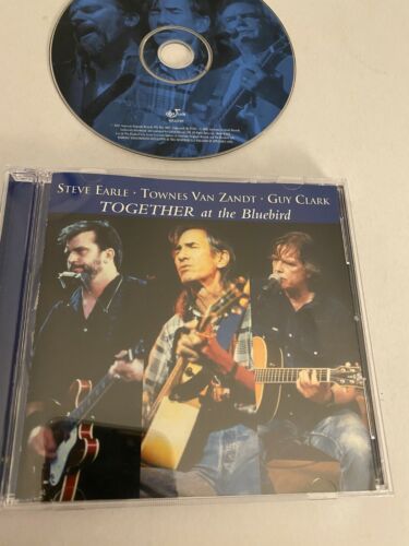 Townes Van Zandt Steve Earle Guy Clark CD 2001 Together At The Bluebird *EXC*  - Picture 1 of 2