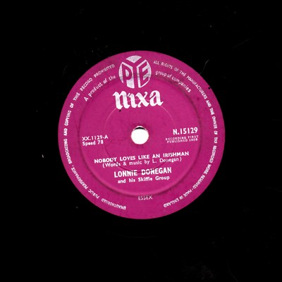 Lonnie Donegan 78 Nobody Loves Wie Ein Irishman UK Pye Nixa N 15129 E