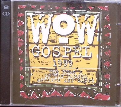 VARIOUS WOW GOSPEL 1999 THE YEARS 30 TOP GOSPEL ARTISTS & SONGS CD 576A