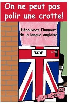 On ne peut pas polir une crotte! by Adriano Justin Capuano (French) Paperback Bo
