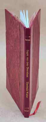 Sagen Aus Dem Oberelsass. Gesammelt Und Wiedererz?Hlt. 1905 [Leather Bound]
