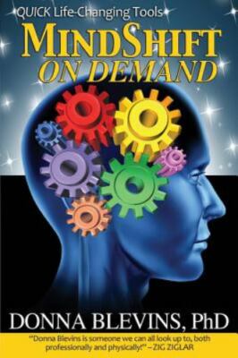 MindShift On Demand: QUICK Life-Cha- 9781944070007, paperback, Donna Blevins PhD