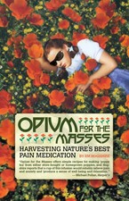Opium for the Masses: Harvesting Natures Best...