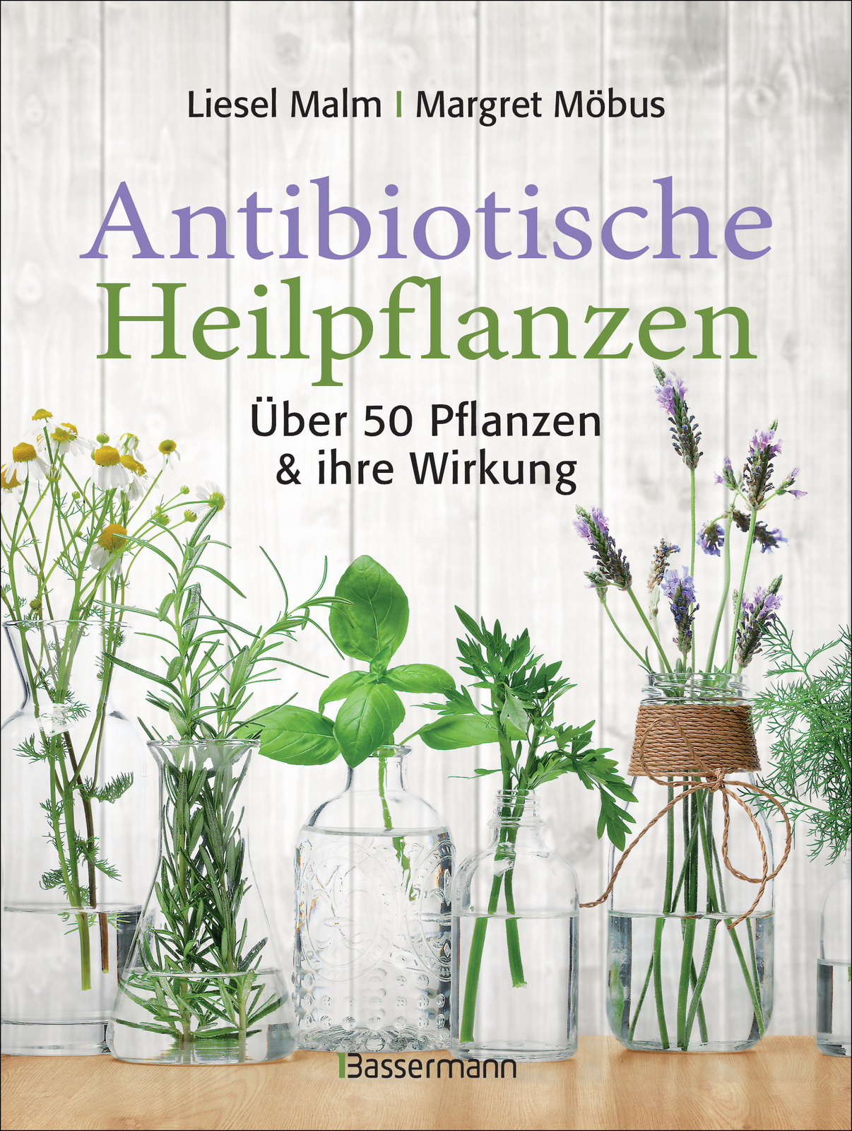 Thumbnail - Liesel Malm; Margret Möbus / Antibiotische Heilpflanzen