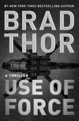 Use of Force: A Thriller (The Scot Harvath Series) - Hardcover - GOOD