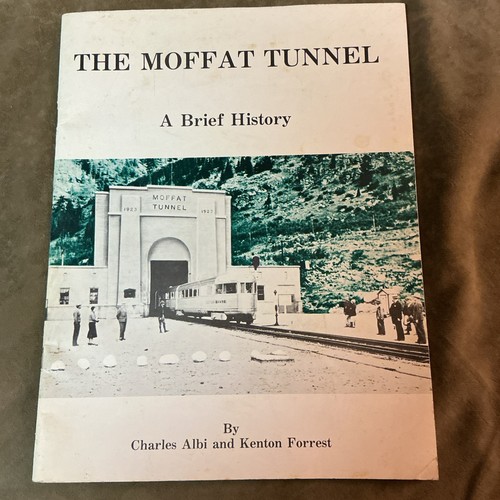 1978 History Of The Moffat Tunnel in Colorado Railroad Museum souvenir