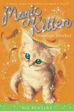Moonlight Mischief #5 (Magic Kitten) - Paperback By Bentley, Sue - VERY GOOD
