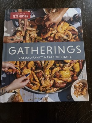 Gatherings: Casual-Fancy Meals to Share by America's Test Kitchen