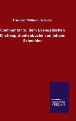 Schtze - Kommentar zu dem Evangelischen Kirchenstudienbuche von Joh - P555z