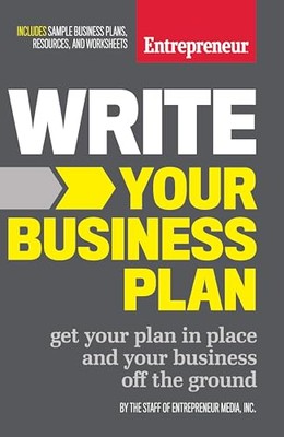 Schreiben Sie Ihren Businessplan: Holen Sie sich Ihren Plan auf und Stelle und Ihr Geschäft vom Start...