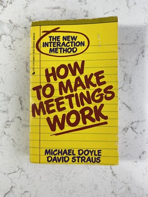 How to Make Meetings Work - Interaction Method By Doyle 1982 Book Business Help